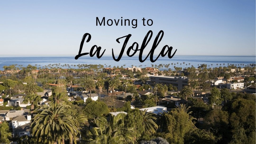 Moving to La Jolla, CA? The Complete Guide