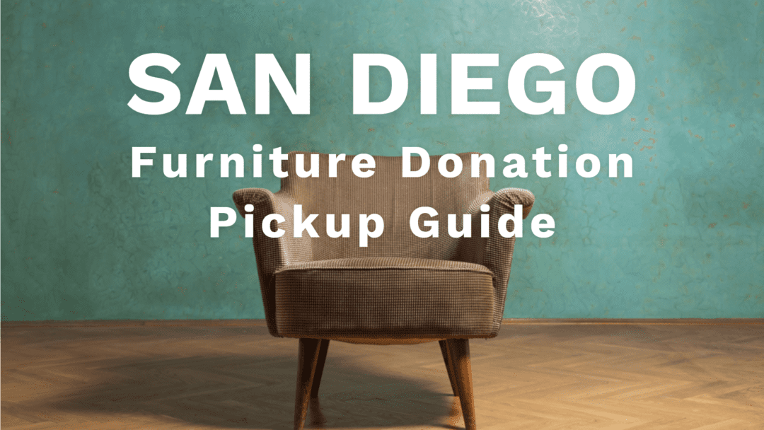 San Diego Furniture Donation Pickup Guide 2019 Complete List
