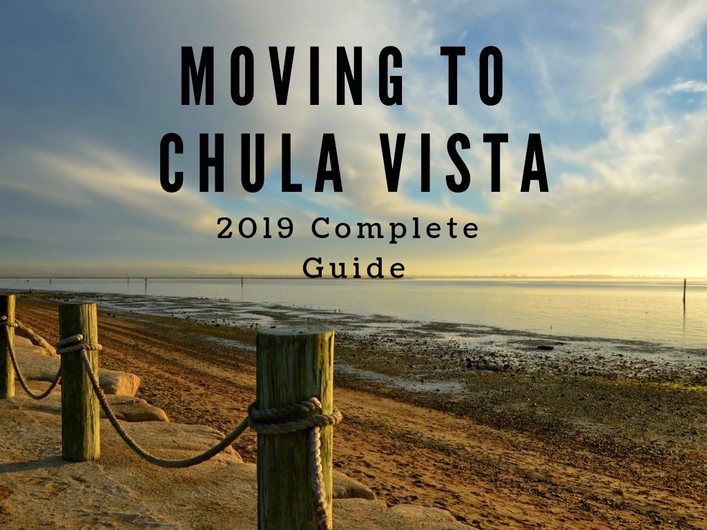 Moving to Chula Vista, CA — 2019 Complete Guide