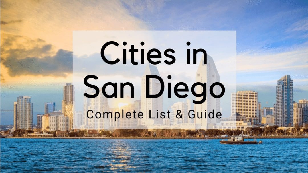 Cities in San Diego County – 2022 Complete List and Guide