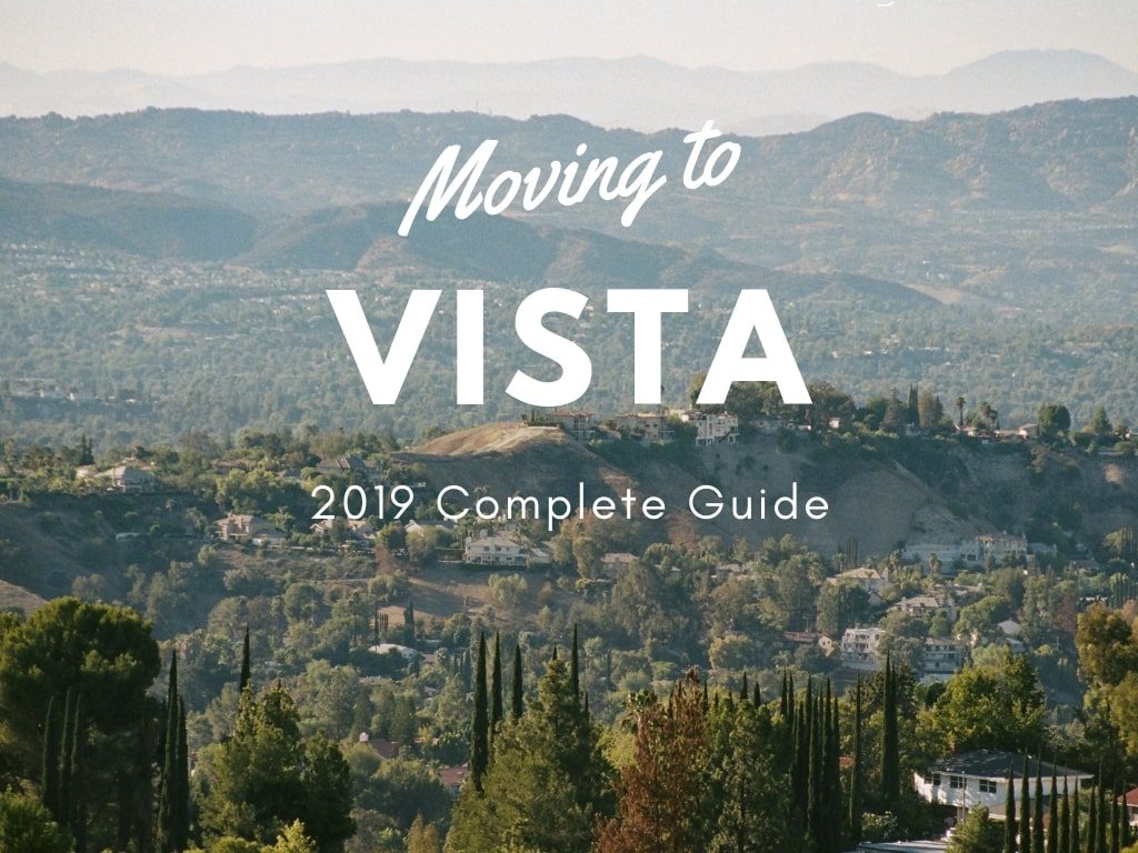 Moving to Vista, CA – 2019 Complete Guide