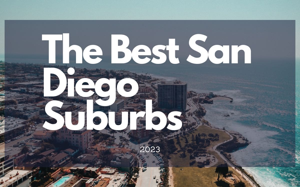 The Best San Diego Suburbs to Live in for 2023